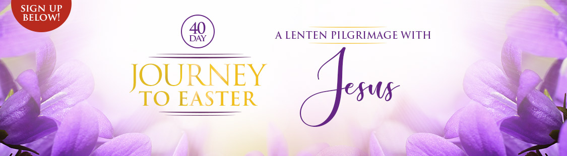 During the 40 Days of the Lenten Season, your journey will be enriched through free devotionals, Scripture readings, and prayer.
