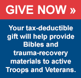 Give now to help provide Scripture materials and Bible verses for the Military.