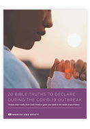 20 Bible Truths to Declare During the COVID-19 Outbreak